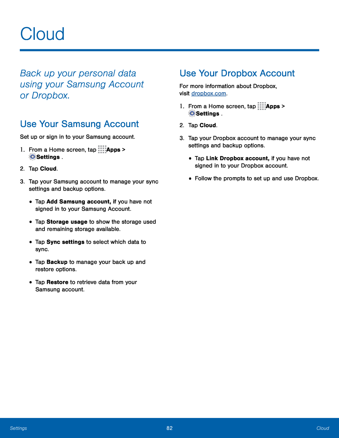 Back up your personal data using your Samsung Account or Dropbox Use Your Samsung Account