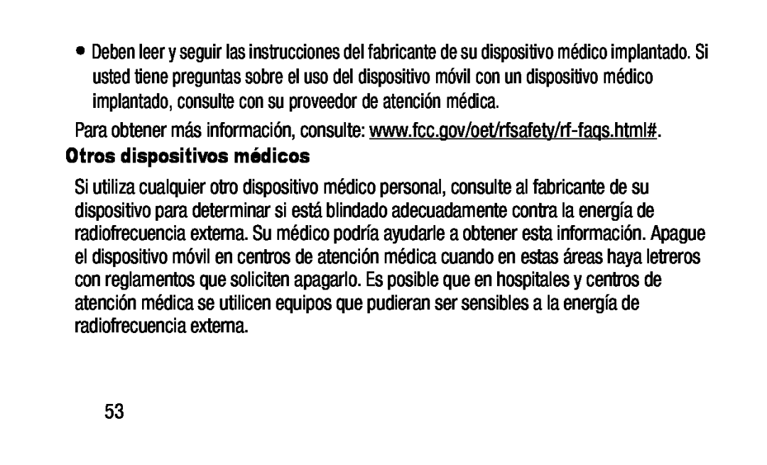 Para obtener más información, consulte: www.fcc.gov/oet/rfsafety/rf-faqs.html# Otros dispositivos médicos