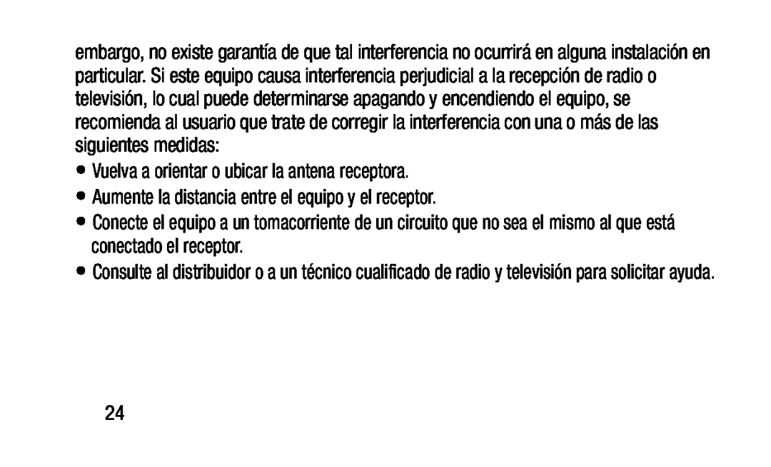 •Vuelva a orientar o ubicar la antena receptora •Aumente la distancia entre el equipo y el receptor