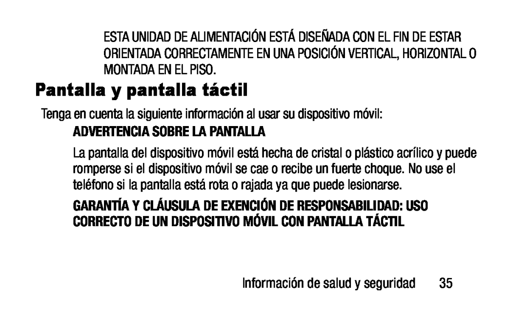 Tenga en cuenta la siguiente información al usar su dispositivo móvil: ADVERTENCIA SOBRE LA PANTALLA