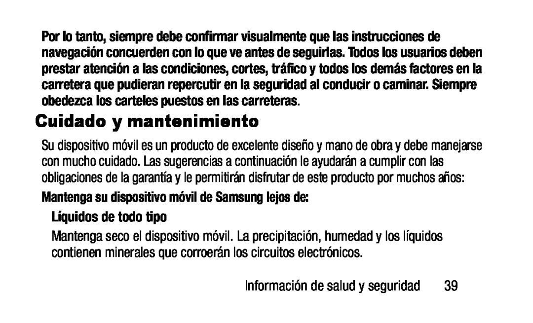 Mantenga su dispositivo móvil de Samsung lejos de: Líquidos de todo tipo