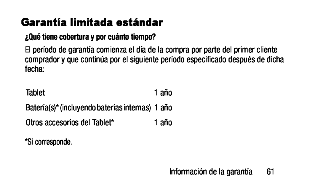 Batería(s)* (incluyendo baterías internas) 1 año Galaxy Tab 3 7.0 Wi-Fi