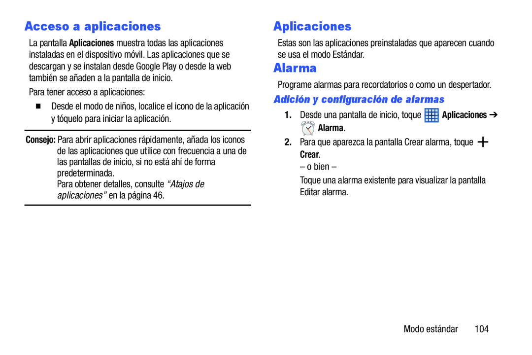 Adición y configuración de alarmas Acceso a aplicaciones