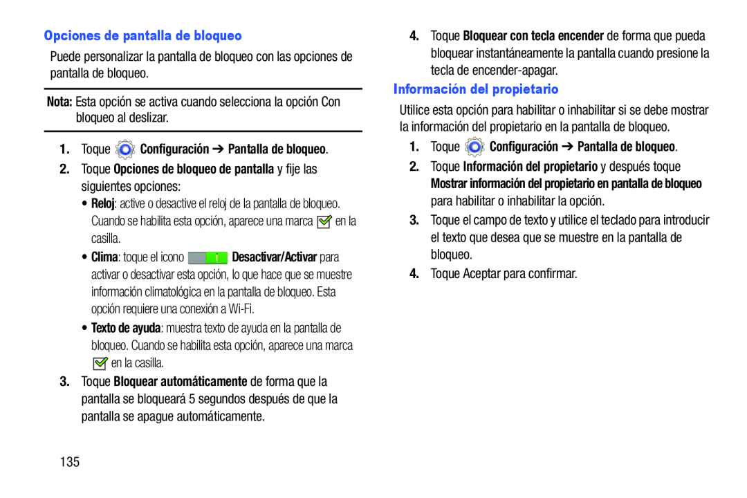 Opciones de pantalla de bloqueo 1.Toque Configuración ➔ Pantalla de bloqueo