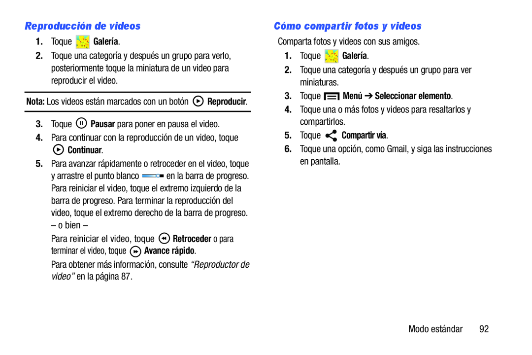 Reproducción de videos Cómo compartir fotos y videos