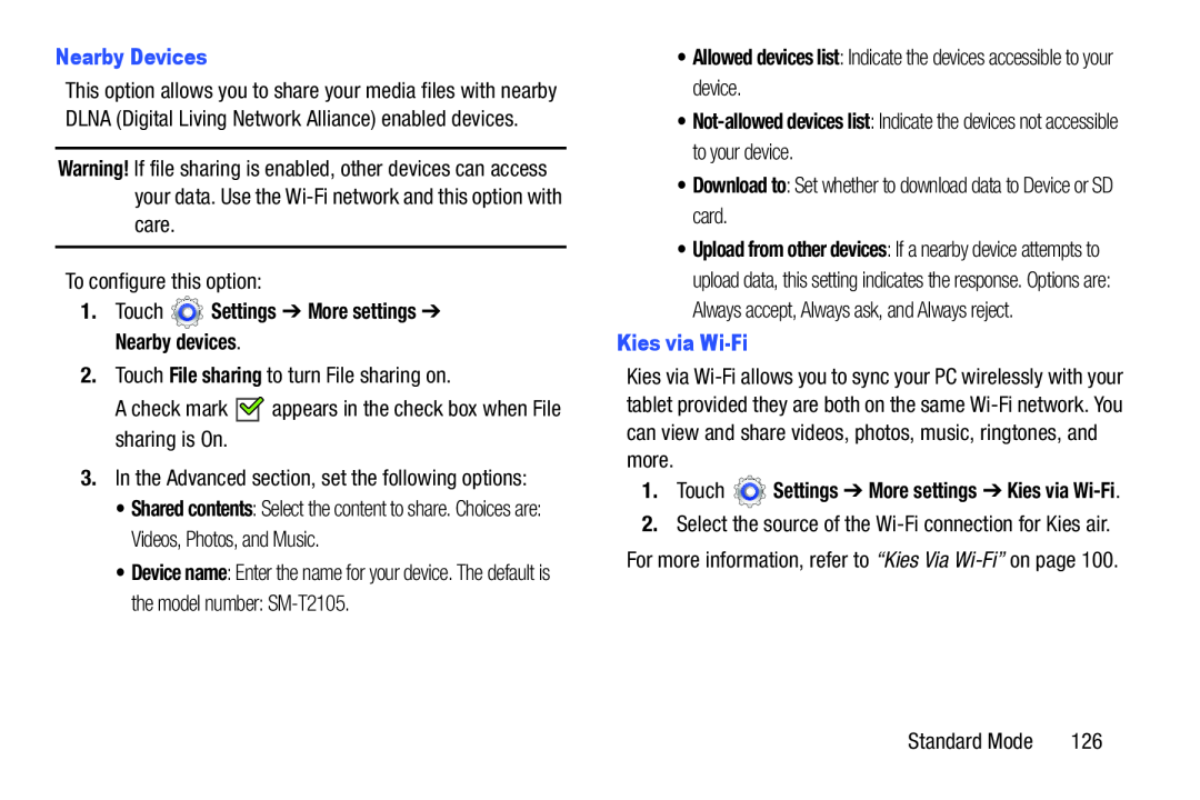 1.Touch Settings ➔ More settings ➔ Nearby devices Galaxy Tab 3 7.0 Kids Wi-Fi