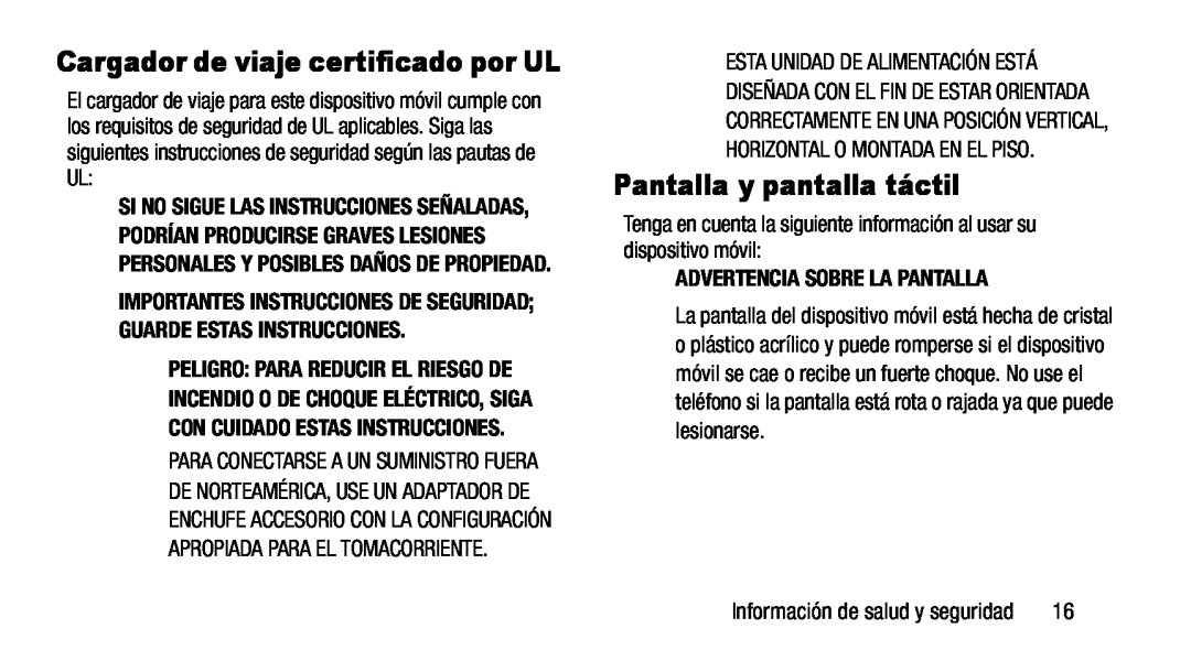 INCENDIO O DE CHOQUE ELÉCTRICO, SIGA Tenga en cuenta la siguiente información al usar su dispositivo móvil: