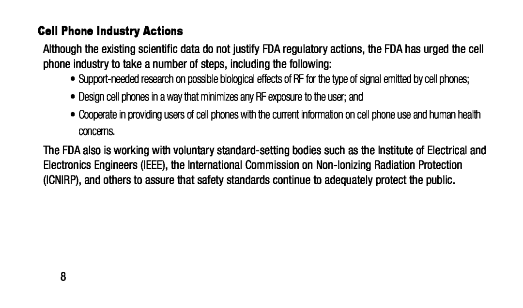 Cell Phone Industry Actions •Design cell phones in a way that minimizes any RF exposure to the user; and