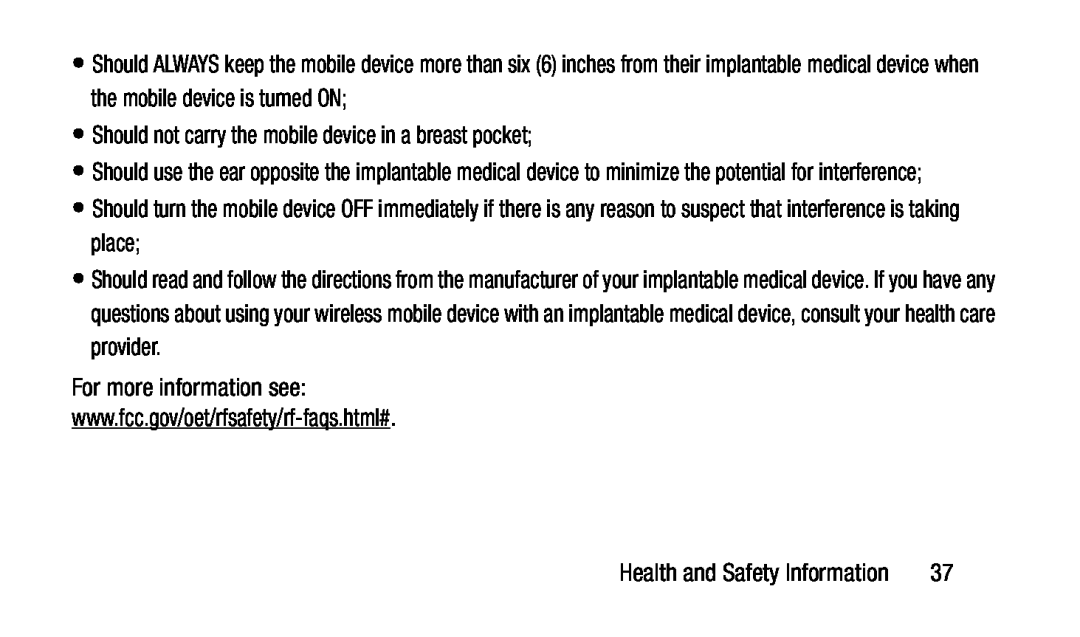 •Should not carry the mobile device in a breast pocket; For more information see: