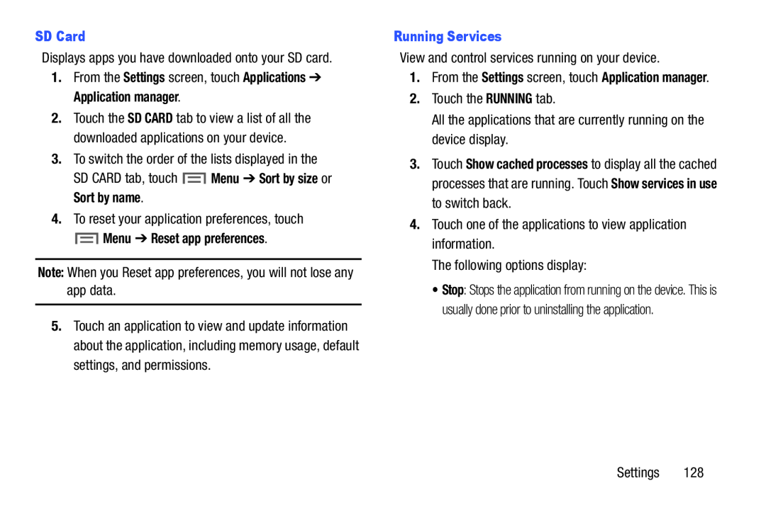 1.From the Settings screen, touch Application manager Galaxy Tab 3 7.0 Wi-Fi