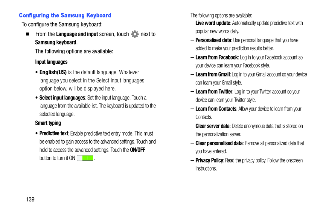 –Clear personalised data: Remove all personalized data that you have entered Galaxy Tab 3 7.0 Wi-Fi