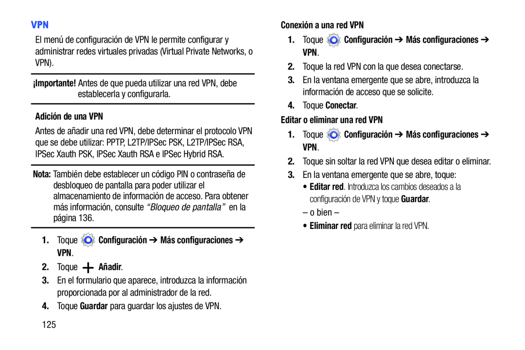 2.Toque Añadir 4.Toque Guardar para guardar los ajustes de VPN