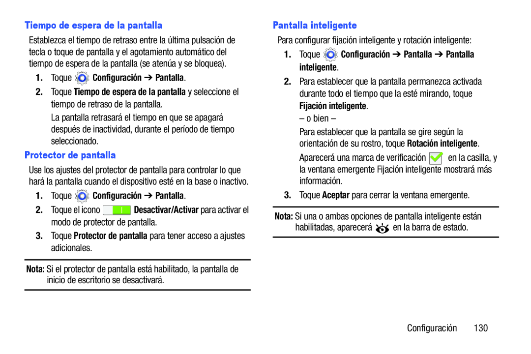 Nota: Si una o ambas opciones de pantalla inteligente están Galaxy Tab 3 10.1 Wi-Fi