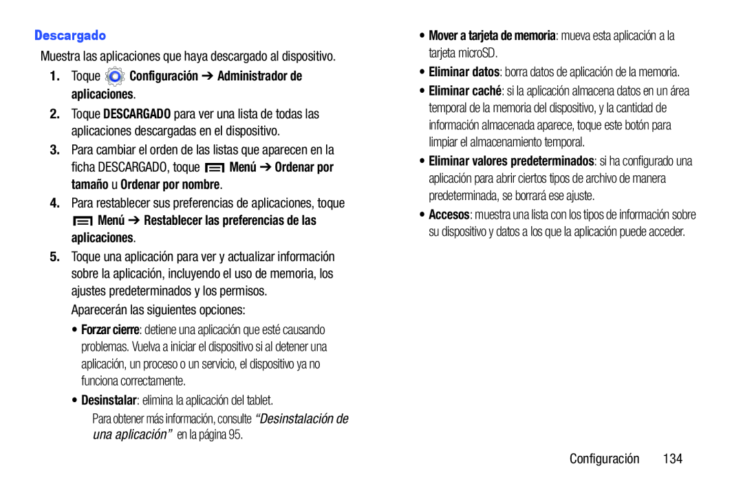 Muestra las aplicaciones que haya descargado al dispositivo 3.Para cambiar el orden de las listas que aparecen en la