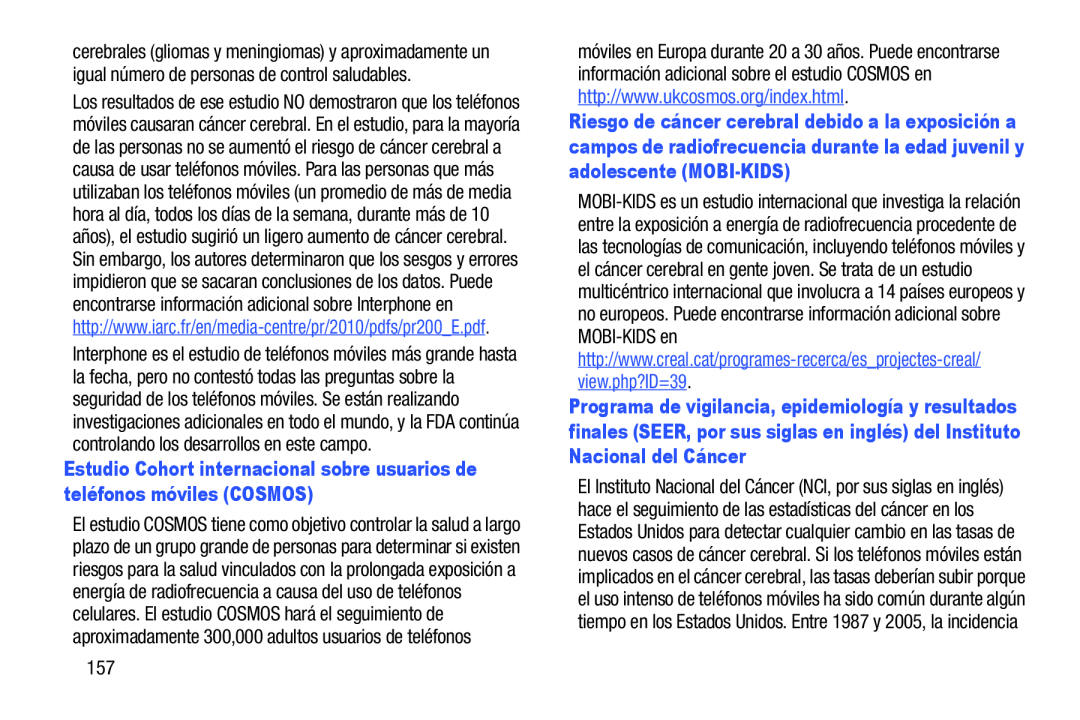 Estudio Cohort internacional sobre usuarios de teléfonos móviles (COSMOS) Galaxy Tab 3 10.1 Wi-Fi