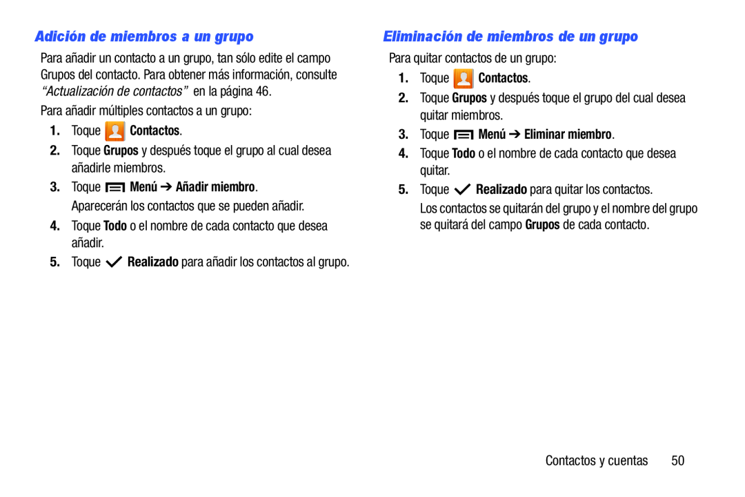 Adición de miembros a un grupo Eliminación de miembros de un grupo