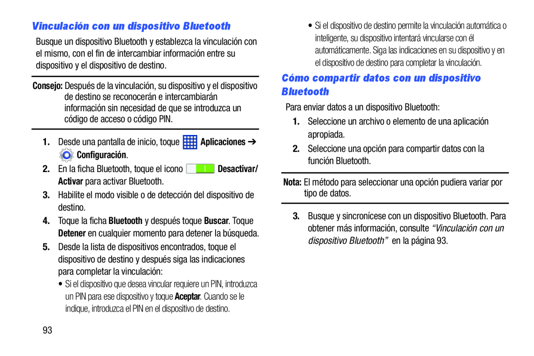 Vinculación con un dispositivo Bluetooth Cómo compartir datos con un dispositivo Bluetooth