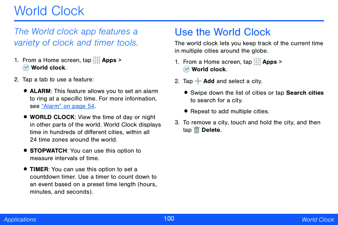 The World clock app features a variety of clock and timer tools Use the World Clock