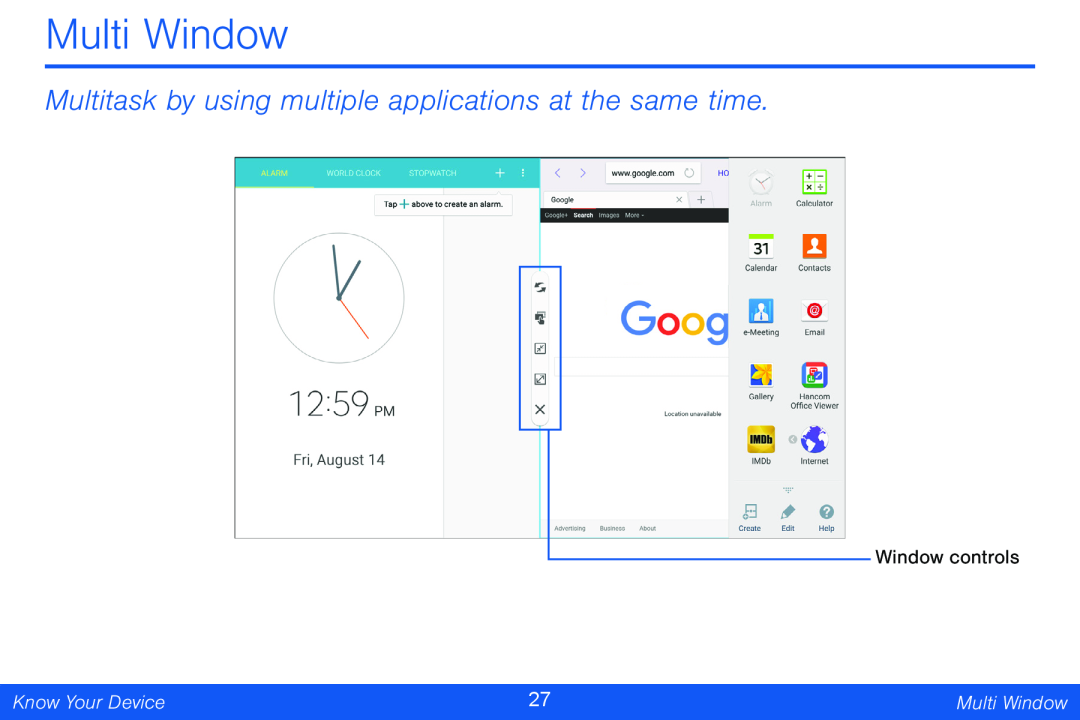 Multitask by using multiple applications at the same time Multi Window