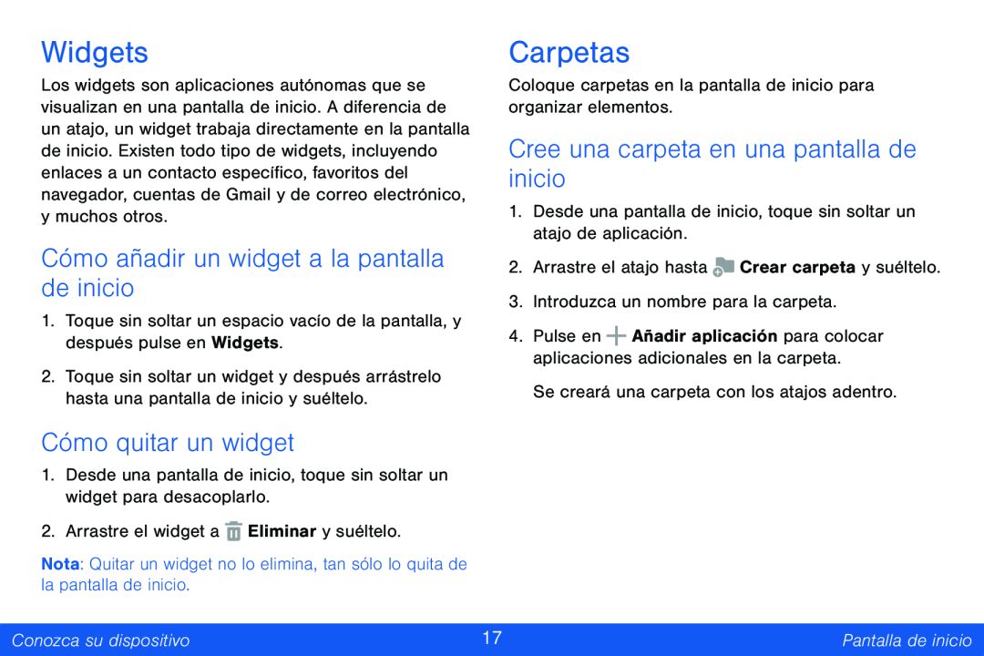 Cómo añadir un widget a la pantalla de inicio Cree una carpeta en una pantalla de inicio