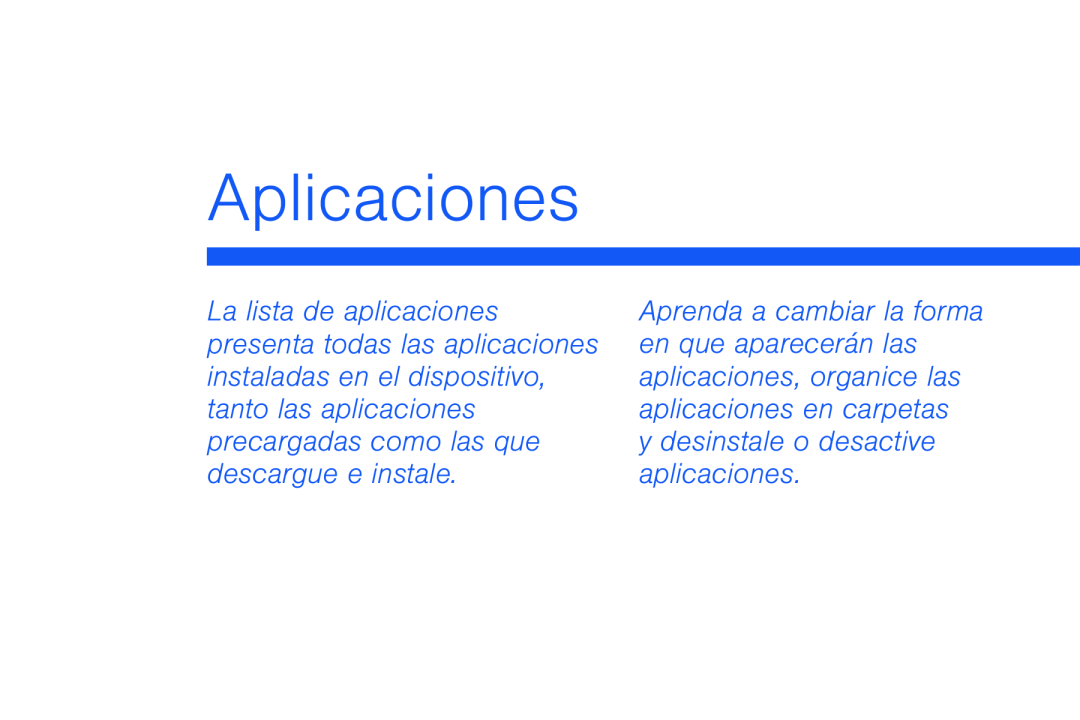 Aprenda a cambiar la forma La lista de aplicaciones