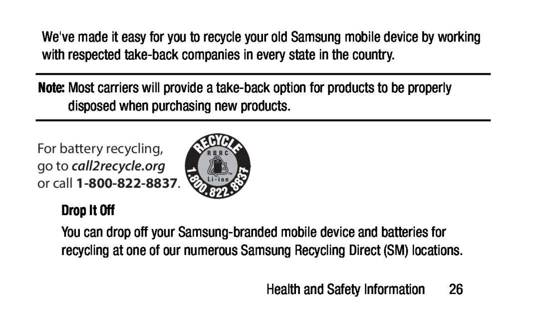 Drop It Off For battery recycling, go to call2recycle.org or call