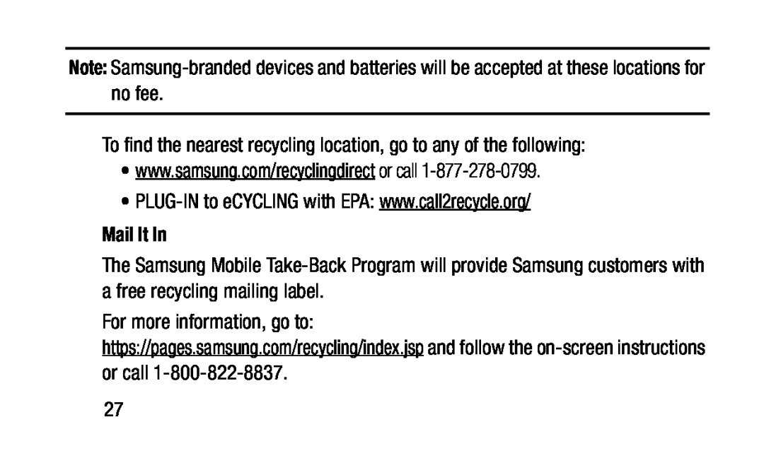 To find the nearest recycling location, go to any of the following: Galaxy Note Pro 12.2 Wi-Fi