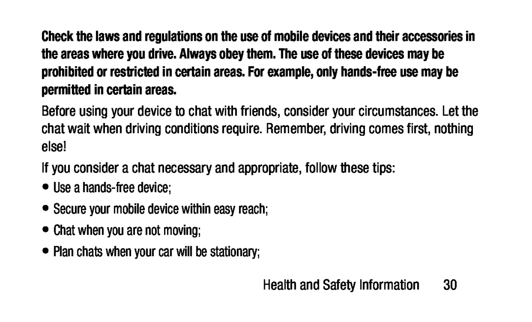 If you consider a chat necessary and appropriate, follow these tips: •Use a hands-freedevice;