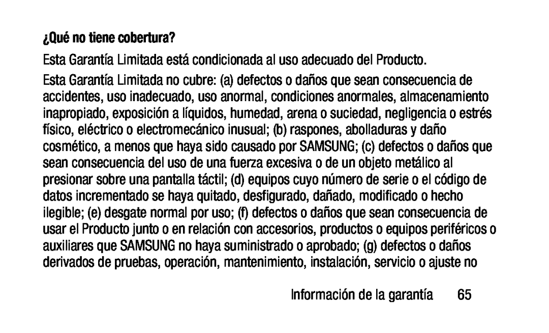 Esta Garantía Limitada está condicionada al uso adecuado del Producto Galaxy Note Pro 12.2 Wi-Fi