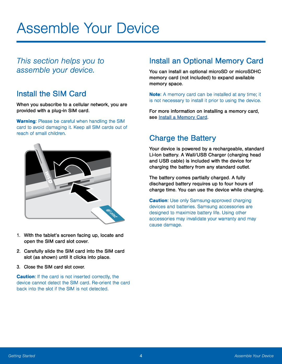 This section helps you to assemble your device Install the SIM Card