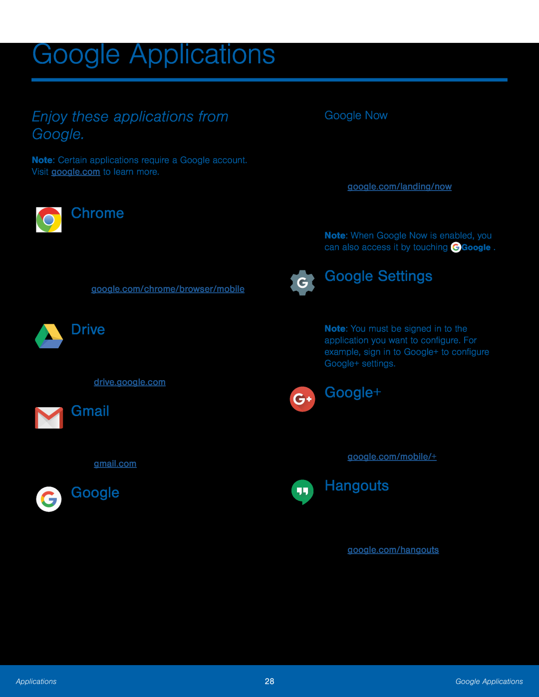 Google Now Enjoy these applications from Google