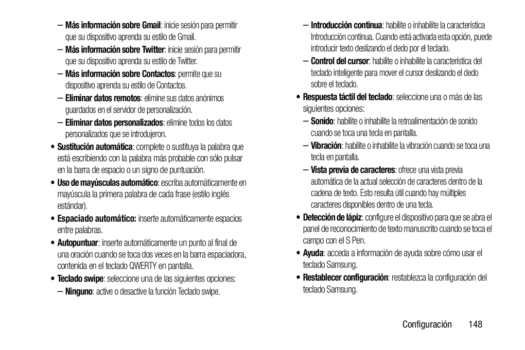 Uso de mayúsculas automático •Espaciado automático: inserte automáticamente espacios entre palabras