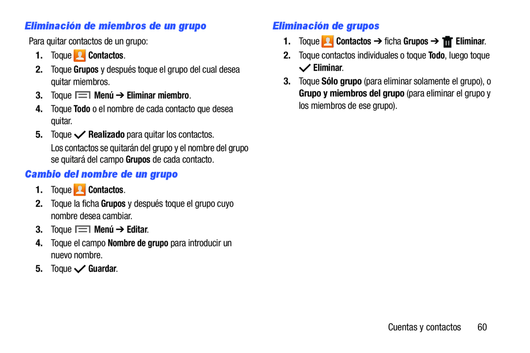 Eliminación de miembros de un grupo Cambio del nombre de un grupo