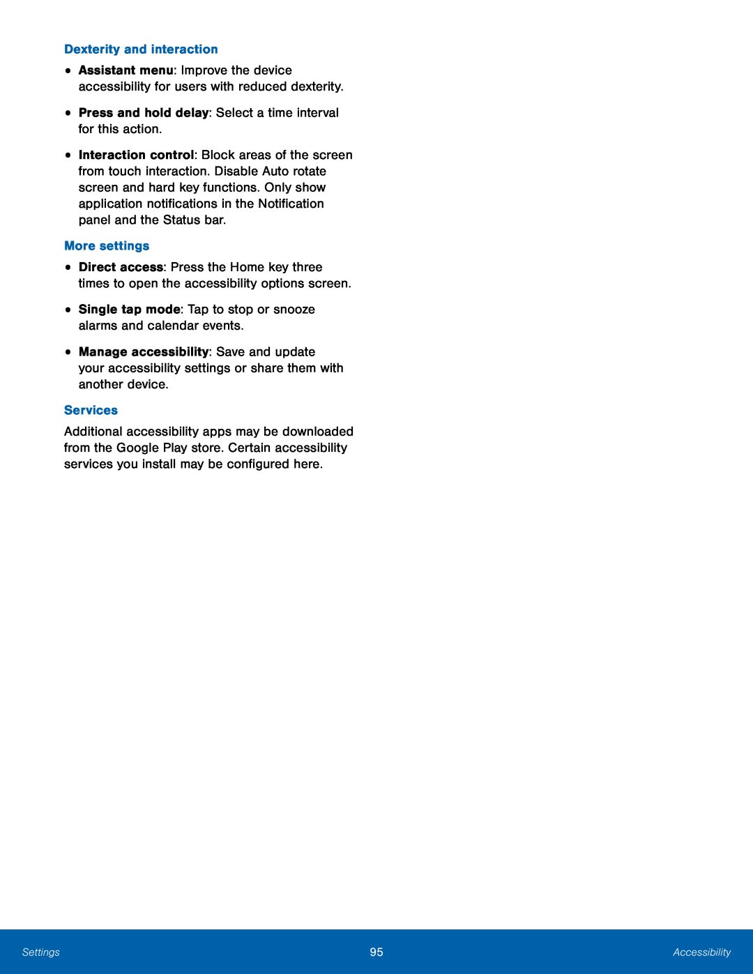 Dexterity and interaction Press and hold delay: Select a time interval for this action