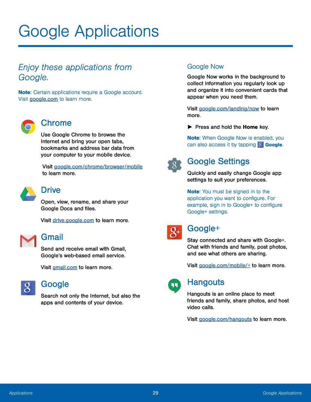 Google Now Enjoy these applications from Google