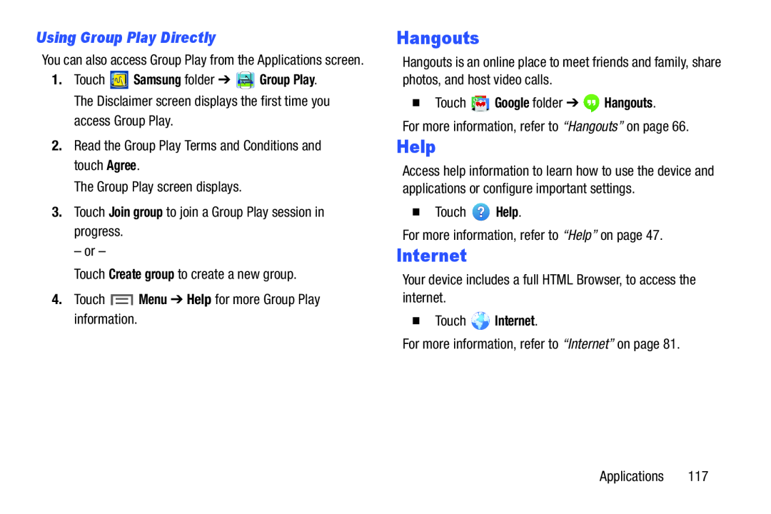 Using Group Play Directly