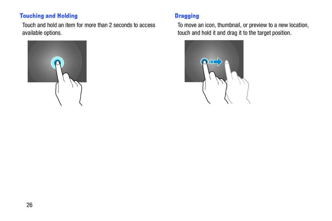 available options touch and hold it and drag it to the target position