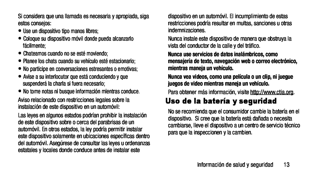 •Planee los chats cuando su vehículo esté estacionario; •No participe en conversaciones estresantes o emotivas;