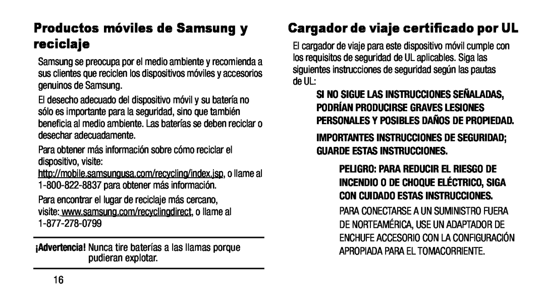 INCENDIO O DE CHOQUE ELÉCTRICO, SIGA http://mobile.samsungusa.com/recycling/index.jsp