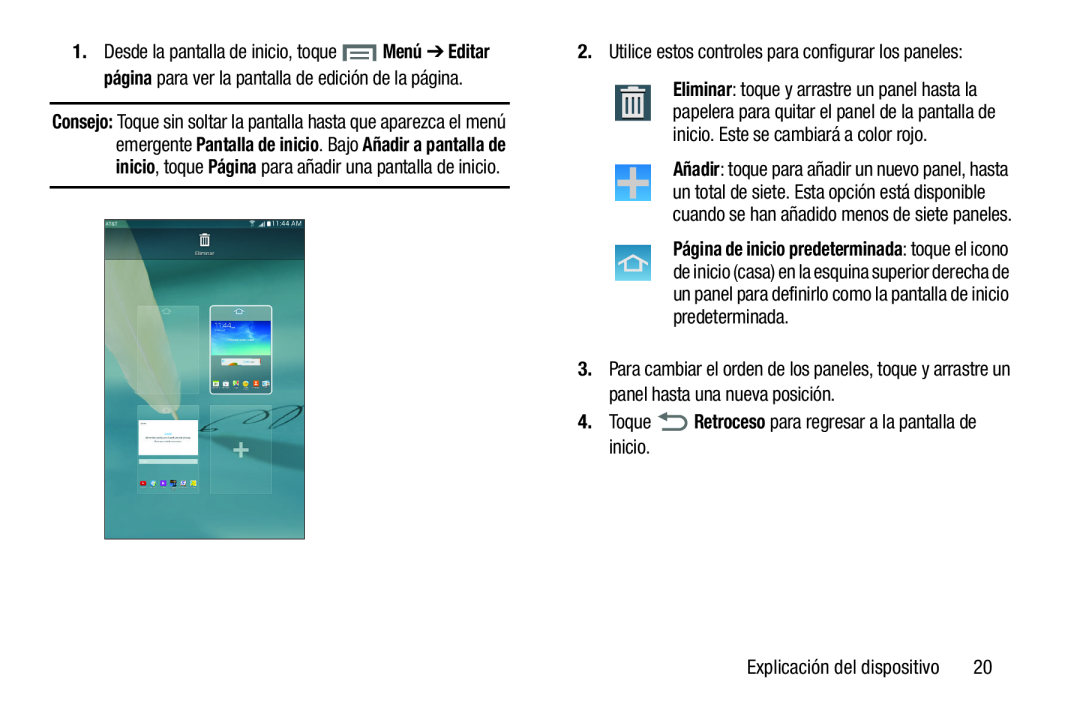 2.Utilice estos controles para configurar los paneles: 4.Toque Retroceso para regresar a la pantalla de inicio