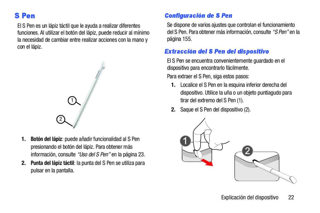 Configuración de S Pen Extracción del S Pen del dispositivo