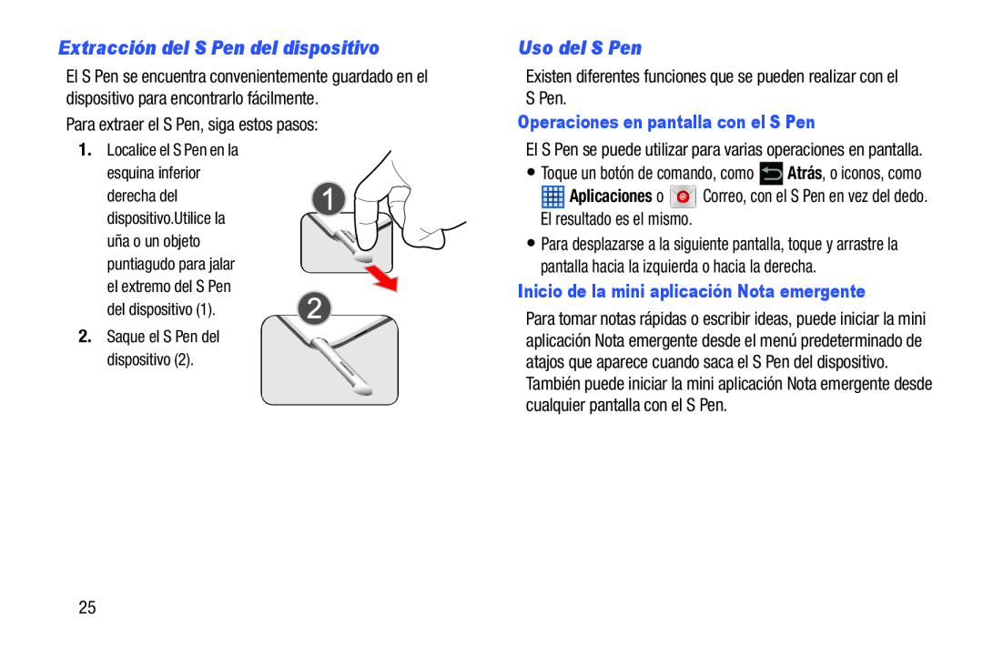 Extracción del S Pen del dispositivo Uso del S Pen