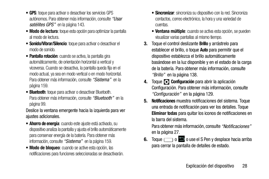 Modo de lectura •Sonido/Vibrar/Silencio: toque para activar o desactivar el modo de sonido