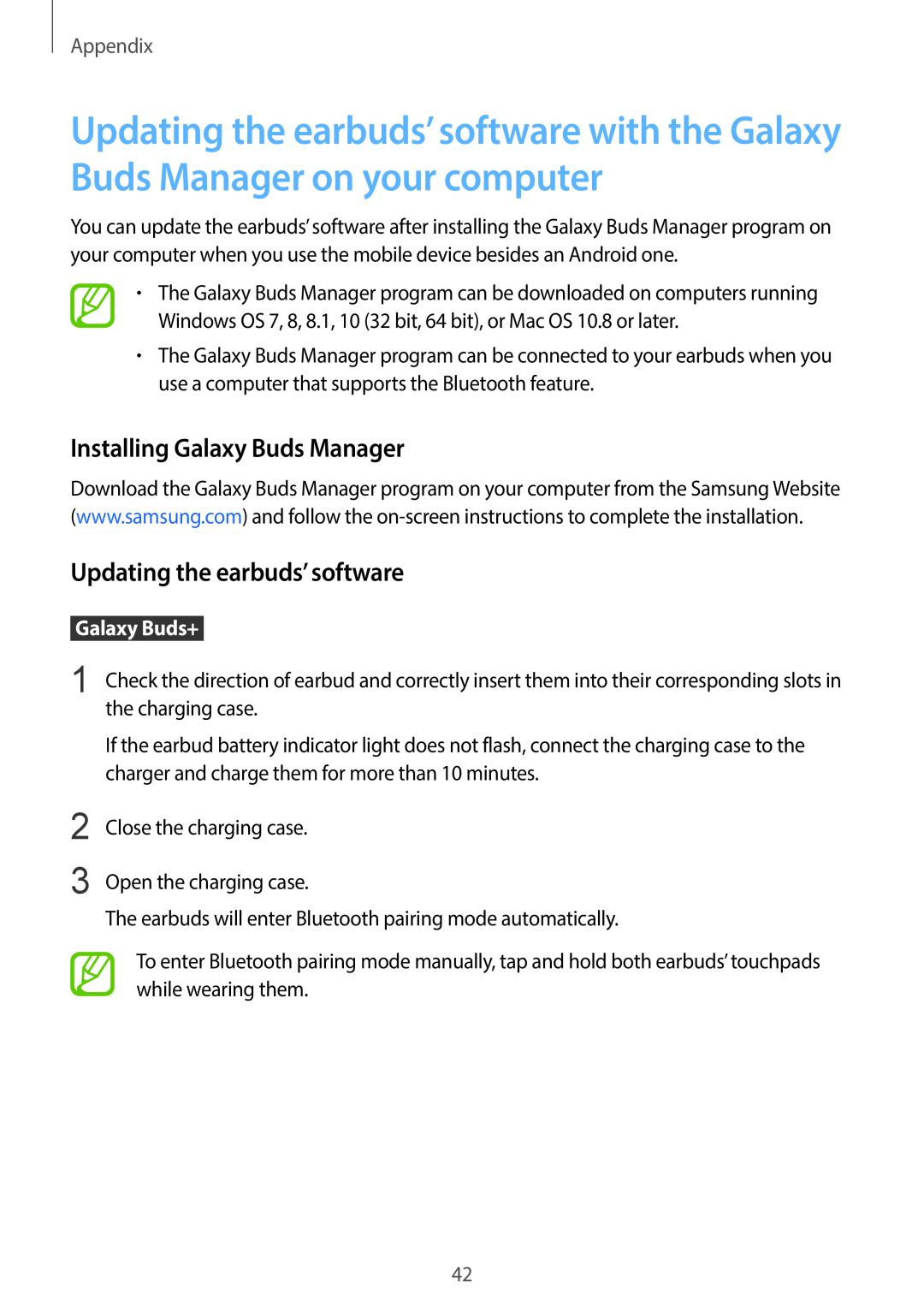 Updating the earbuds’ software Galaxy Buds Galaxy Buds+