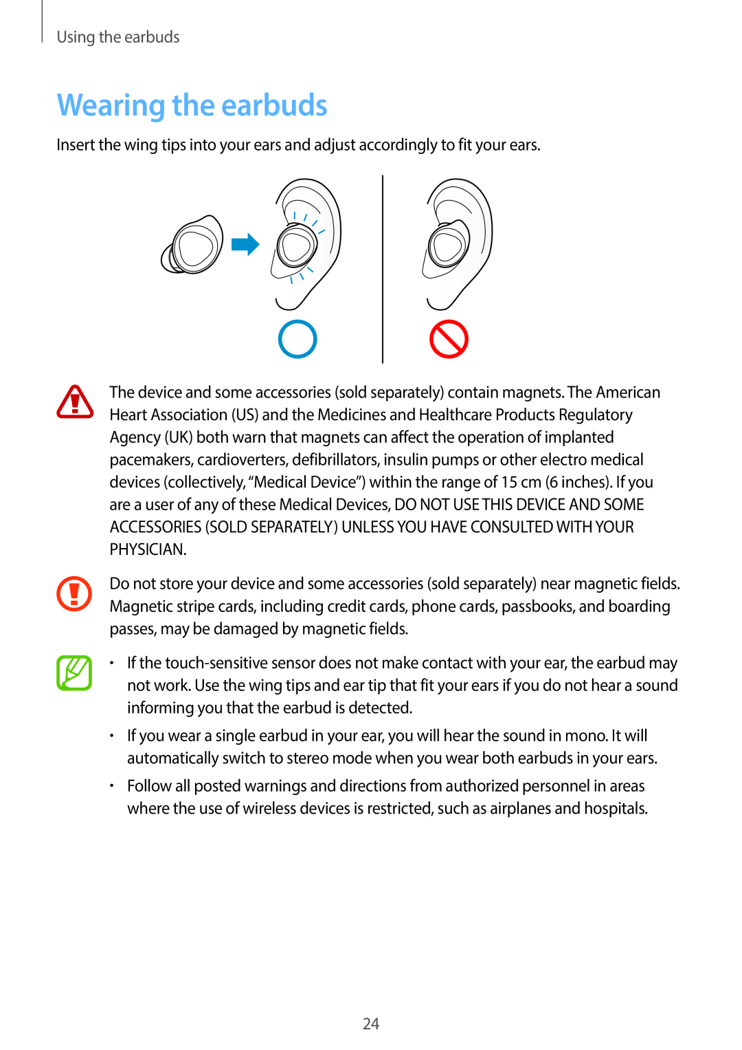 Wearing the earbuds Galaxy Buds Galaxy Buds