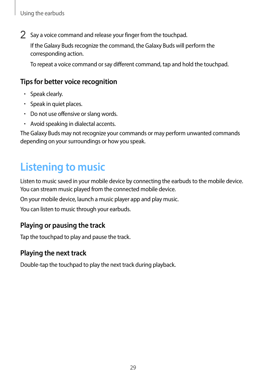 Tips for better voice recognition Playing or pausing the track