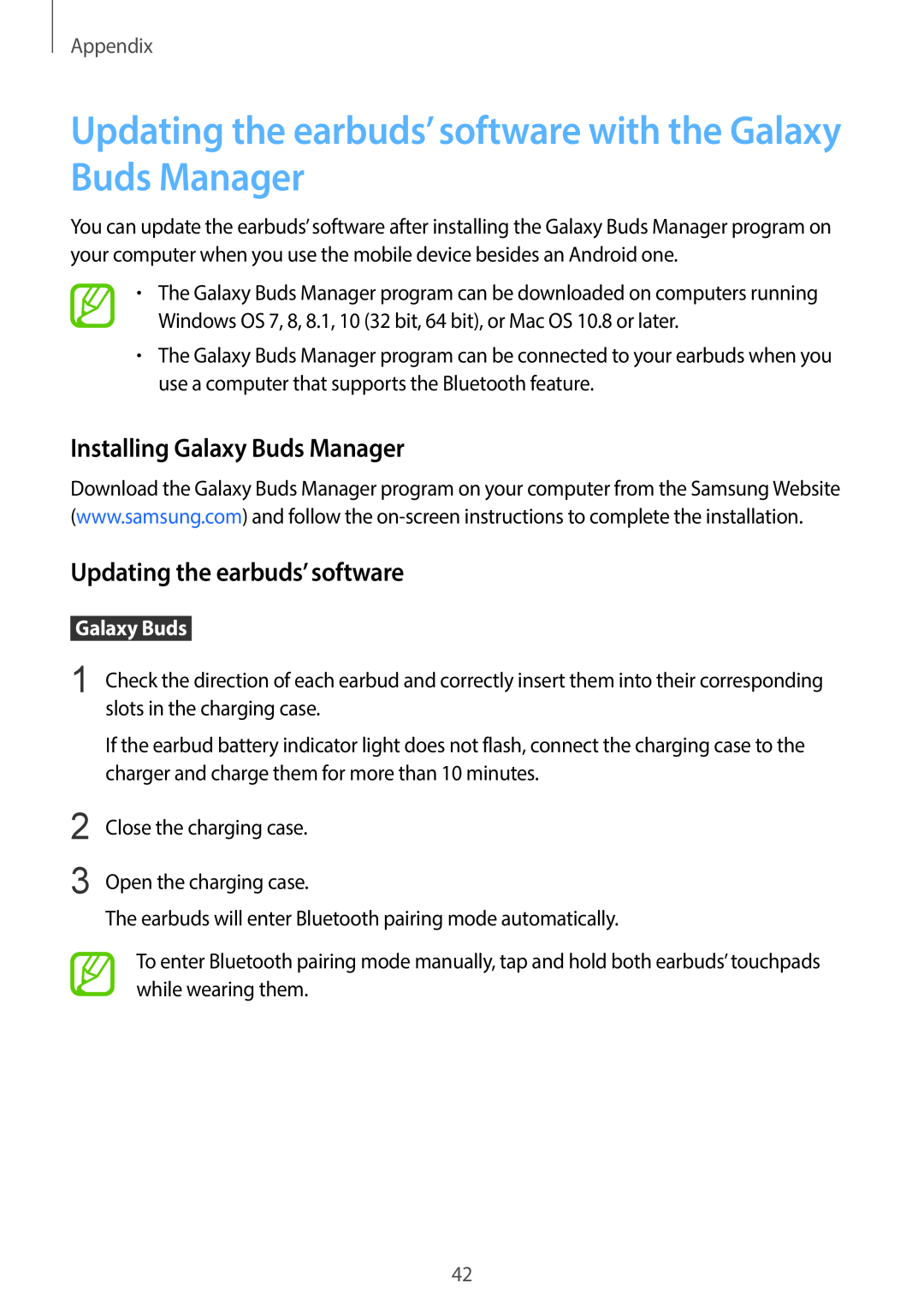 Updating the earbuds’ software with the Galaxy Buds Manager Galaxy Buds Galaxy Buds