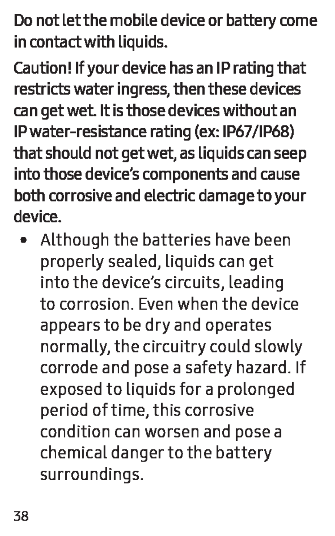 Do not let the mobile device or battery come in contact with liquids