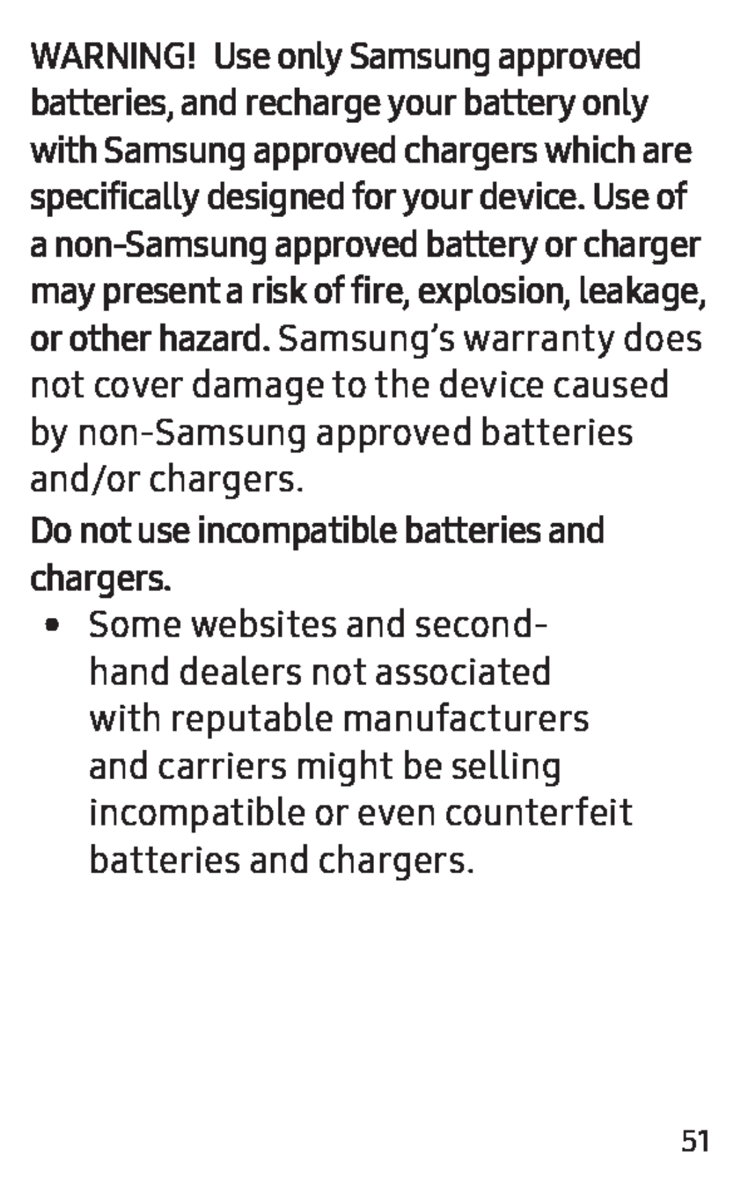 Do not use incompatible batteries and chargers