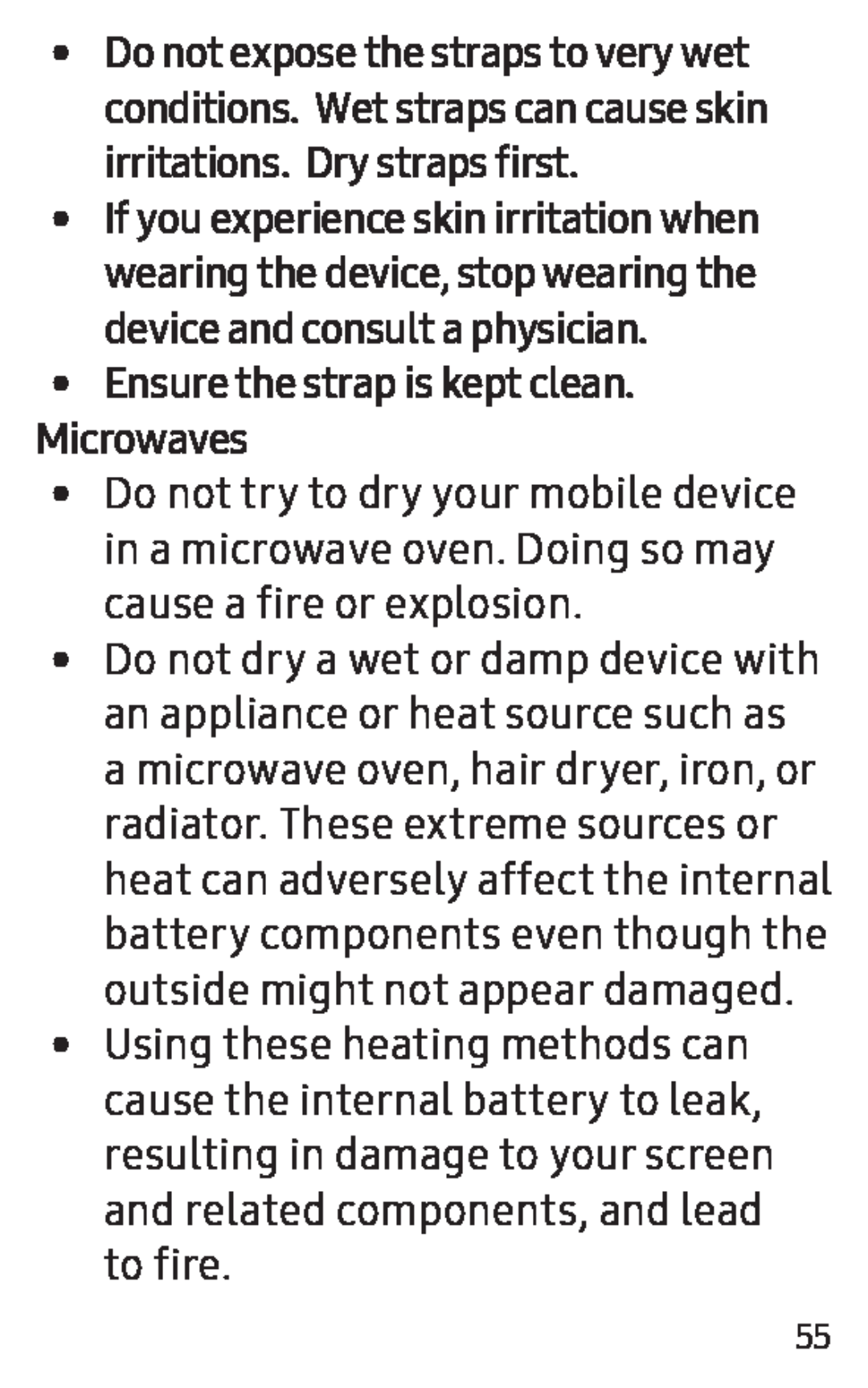 •Ensure the strap is kept clean. Microwaves